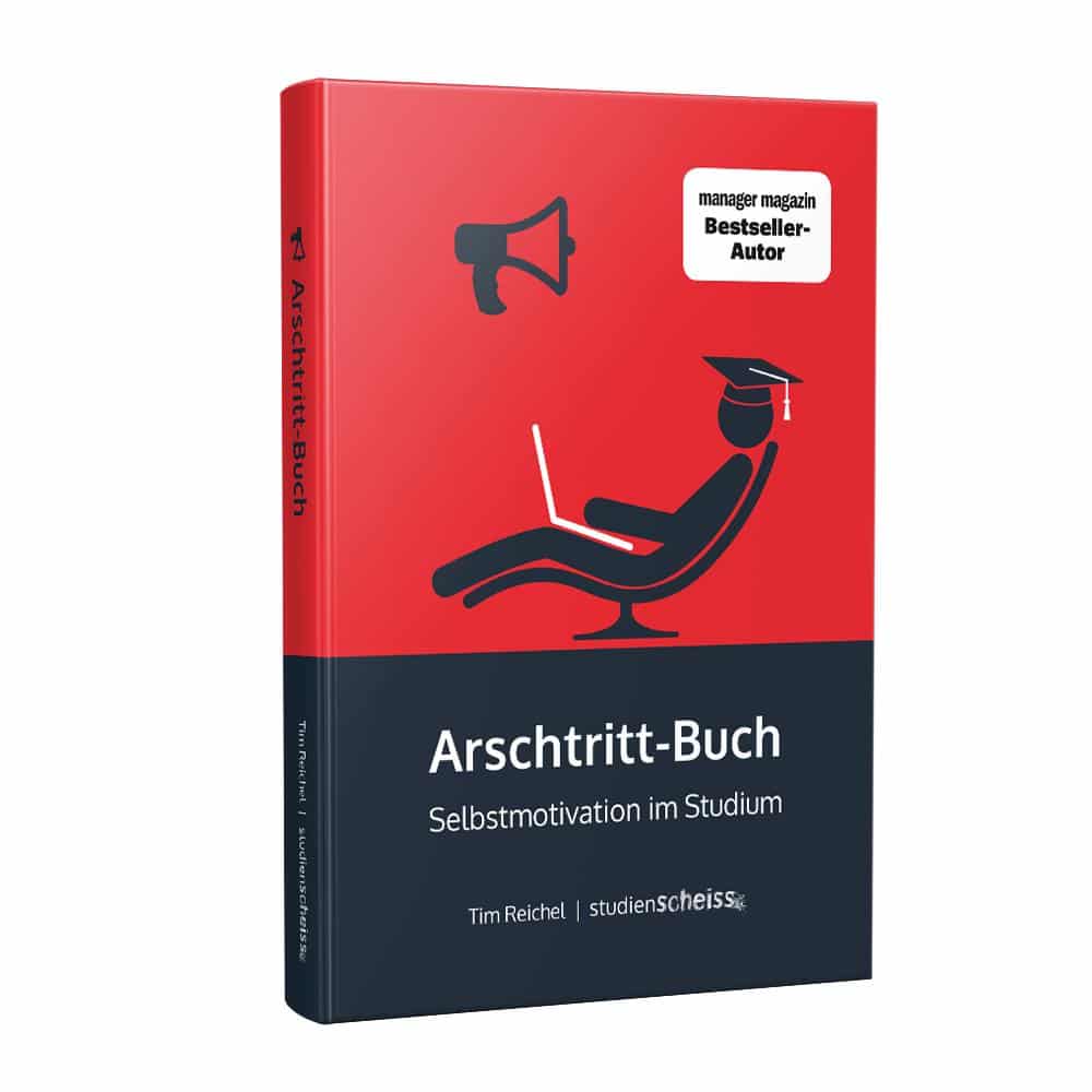 Arschtritt-Buch (Selbstmotivation im Studium) von Tim Reichel erschienen im Studienscheiss Verlag