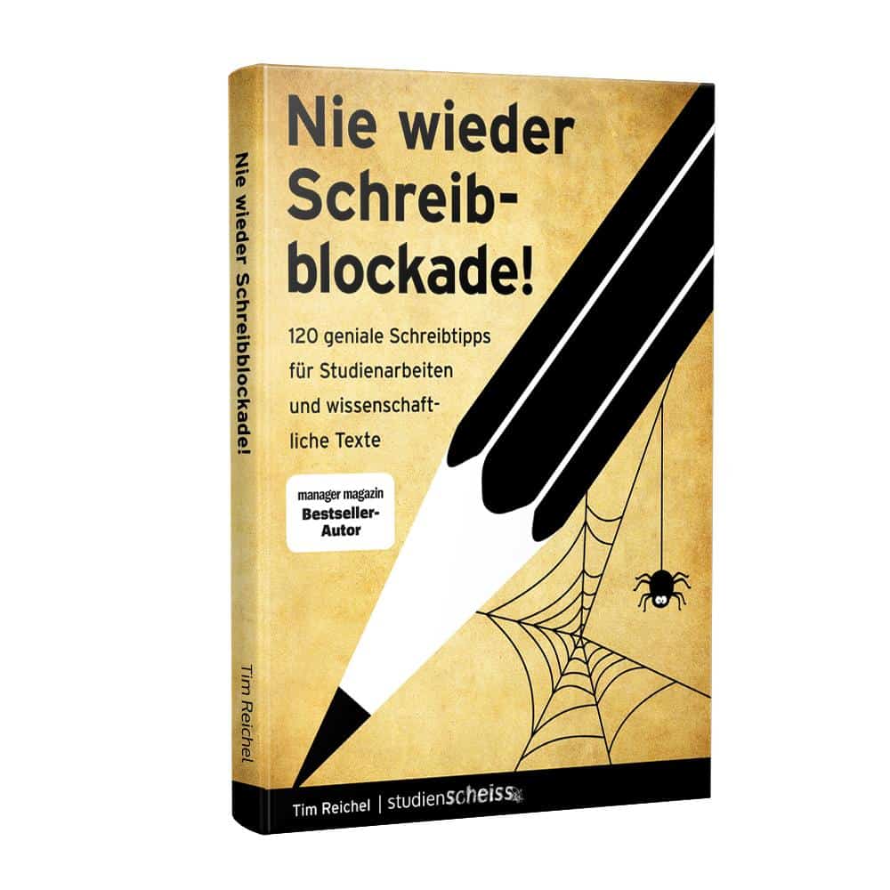 Nie wieder Schreibblockade: 120 geniale Schreibtipps für Studienarbeiten und wissenschaftliche Texte von Tim Reichel erschienen im Studienscheiss Verlag