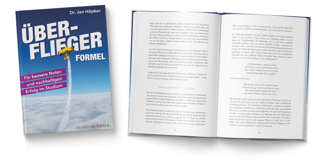 Überflieger-Formel: Für bessere Noten und nachhaltigen Erfolg im Studium (clever lernen, klar denken, erfolgreich studieren – die besten Strategien der Top-Absolventen) von Jan Höpker erschienen im Studienscheiss Verlag